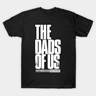 The Dads of Us T-Shirt